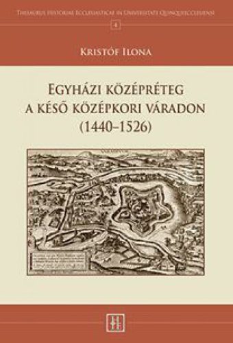 Egyházi középréteg a késő középkori Váradon