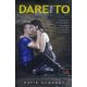 Dare to you - aki mer, az nyer (Feszülő húr 2.) (Önállóan is olvasható!)