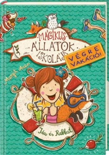 Mágikus állatok iskolája - Végre vakáció! 1. - Ida és Rabbat