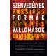 Szenvedélyek, formák, vallomások