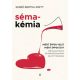 Sémakémia - Miért éppen vele? Miért éppen így? Párválasztásunk és párkapcsolataink rejtett dinamikái