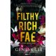 Filthy Rich Fae - Piszkosul gazdag tündér - Éldekorált kiadás