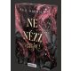 Ne nézz vissza! - Éldekorált kiadás