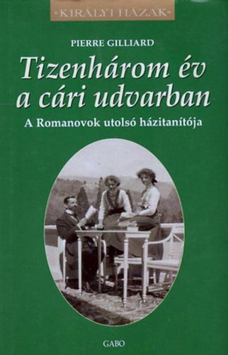 Tizenhárom év a cári udvarban