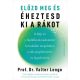 Előzd meg és éheztesd ki a rákot